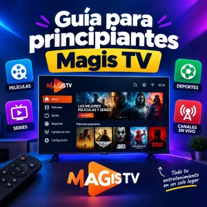 Guía completa para principiantes de Magis TV